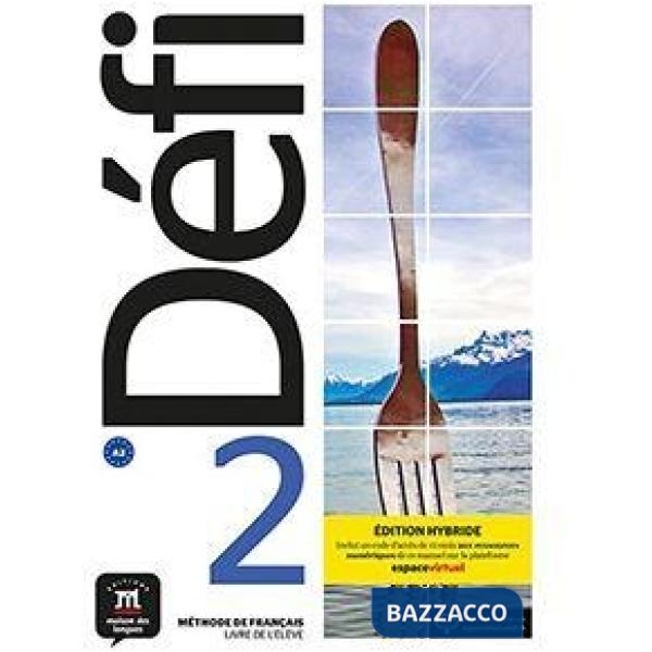 DEFI 2 LIVRE DE ELEVE ED. HYBRIDE