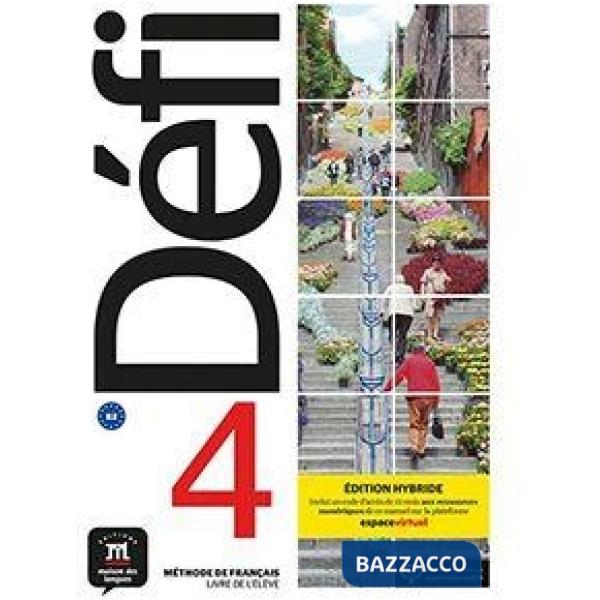 DEFI 4 LIVRE DE ELEVE ED. HYBRIDE