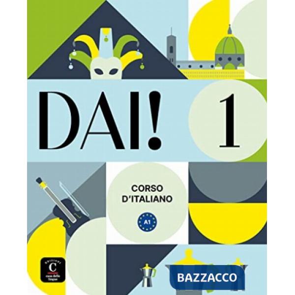 DAI! STUDENTE + ESERCIZI 1