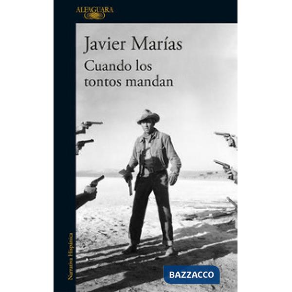 CUANDO LOS TONTOS MANDAN