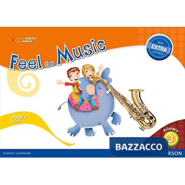 FEEL THE MUSIC 3 PUPIL'S BOOK