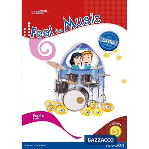 FEEL THE MUSIC 5 PUPIL'S BOOK
