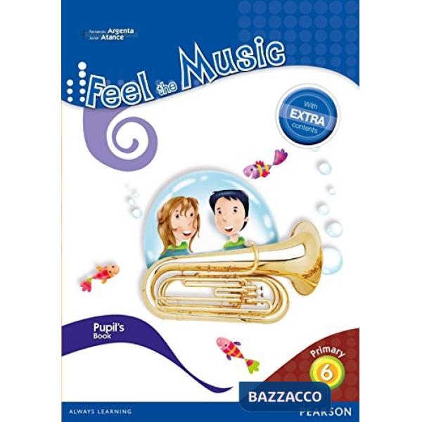 FEEL THE MUSIC 6 PUPIL'S BOOK