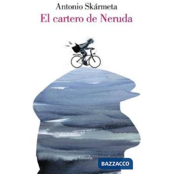 EL CARTERO DE NERUDA. EDICION ILUSTRADA