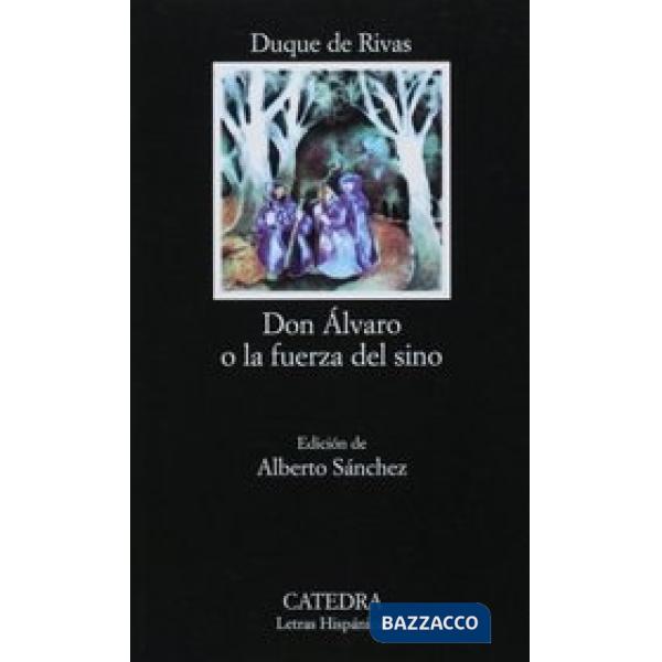 DON ALVARO O LA FUERZA DEL SINO