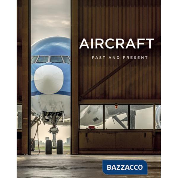 Aircraft. Past and present