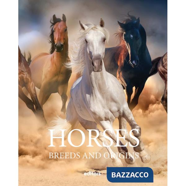 Horses. Breeds and origins