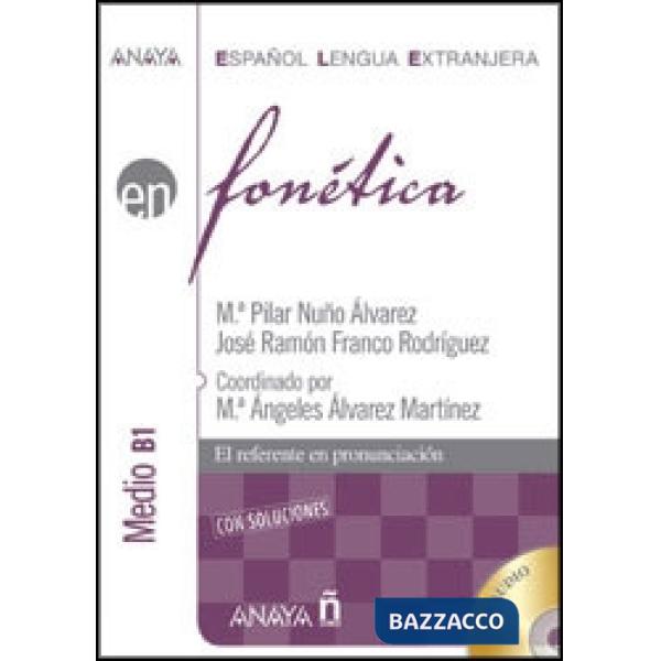 FONETICA. NIVEL INTERMEDIO B1 + CD AUDIO