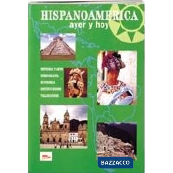 HISPANOAMERICA AYER Y HOY