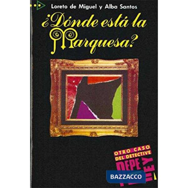 DONDE ESTA LA MARQUESA?