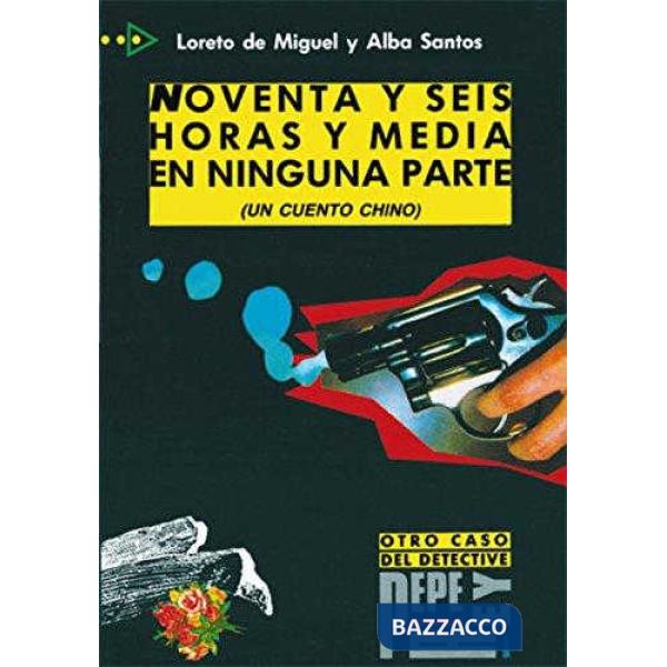 NOVENTA Y SEIS HORAS Y MEDIA