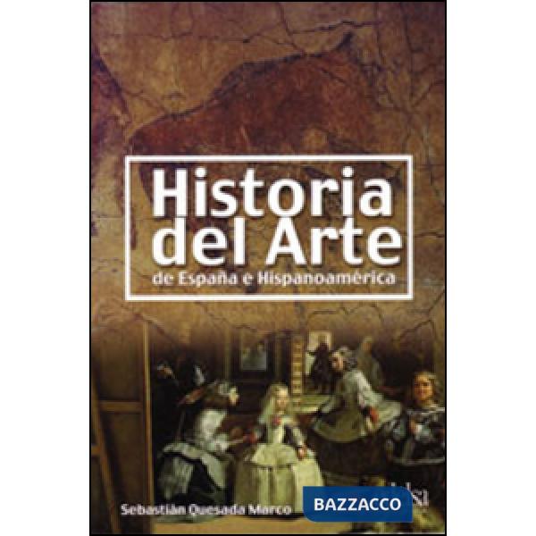 HISTORIA DEL ARTE DE ESPANA E HISPANOAMERICA