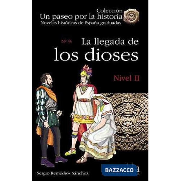 LA LLEGADA DE LOS DIOSES