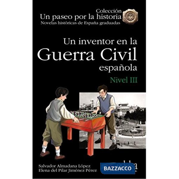 UN INVENTOR EN LA GUERRA CIVIL