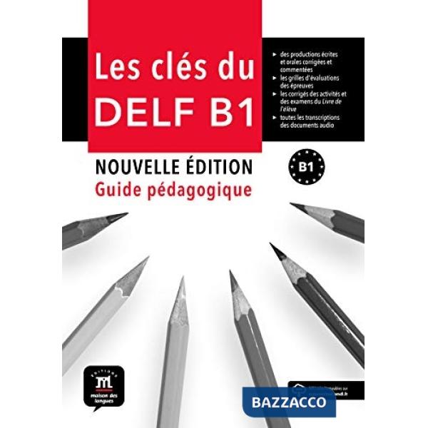 LES CLES DU NOUVEAU DELF GUIDE B1