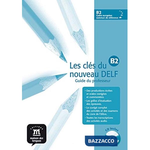 LES CLES DU NOUVEAU DELF GUIDE B2