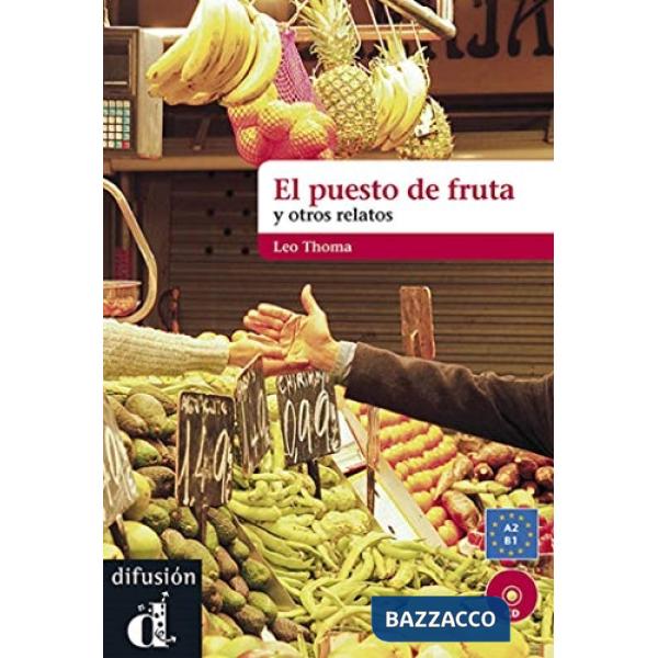 EL PUESTO DE FRUTA Y OTROS RELATOS CORTOS + CD