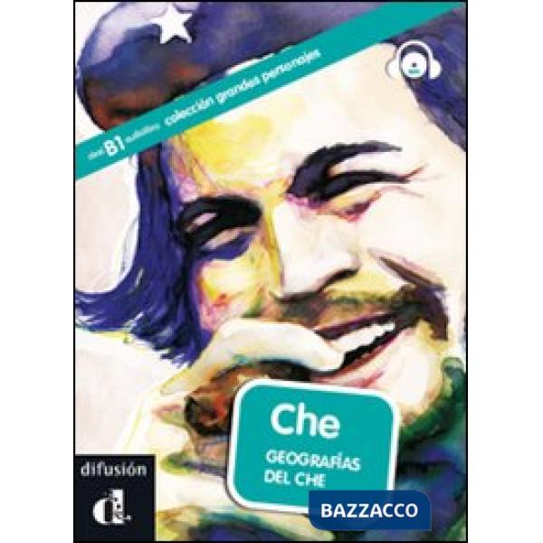 CHE. GEOGRAFIAS DEL CHE