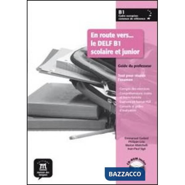 EN ROUTE VERS LE DELF SCOLAIRE GUIDE B1