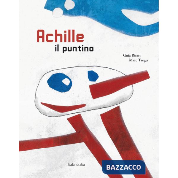 Achille il puntino. Ediz. illustrata
