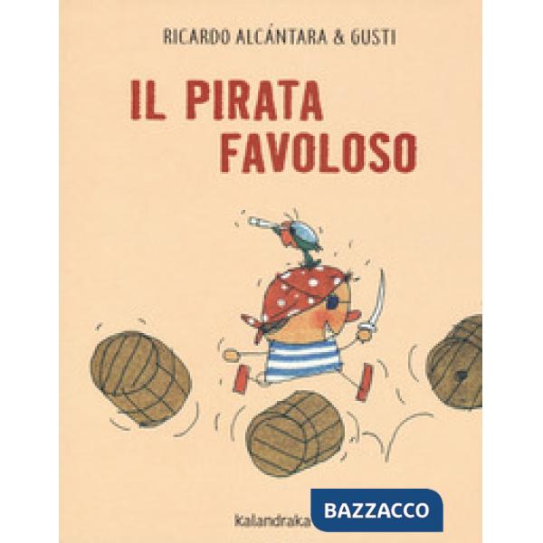 Pirata favoloso. Ediz. a colori (Il)