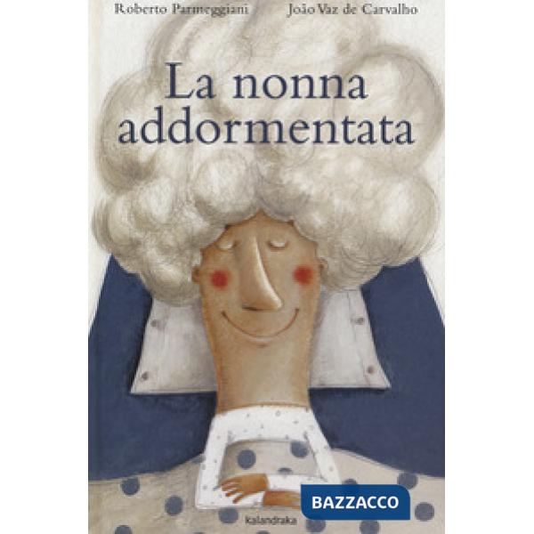 Nonna addormentata. Ediz. a colori (La)