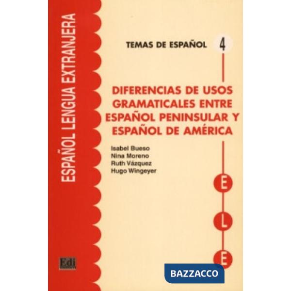 DIFERENCIAS GRAMATICALES ESPANOL/ESPANOL DE AMERICA