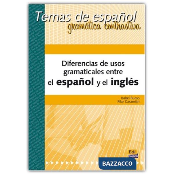 DIFERENCIAS DE USOS GRAMATICALES ENTRE EL ESPANOL Y EL INGLE
