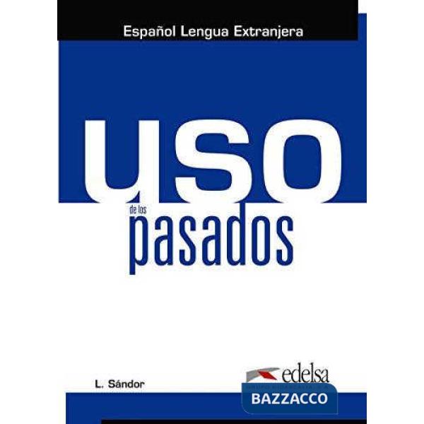 USO DE LOS PASADOS