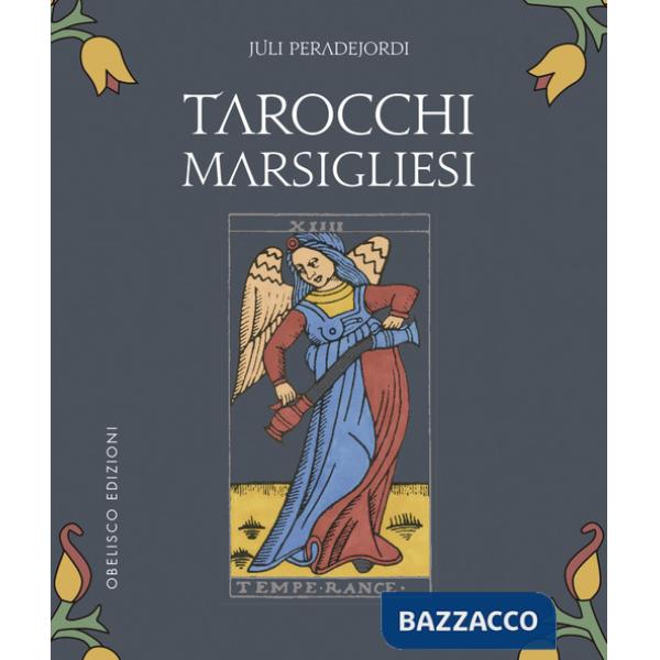 Tarocchi marsigliesi. Con Carte