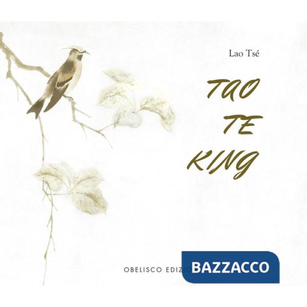 Tao te king. Ediz. a colori