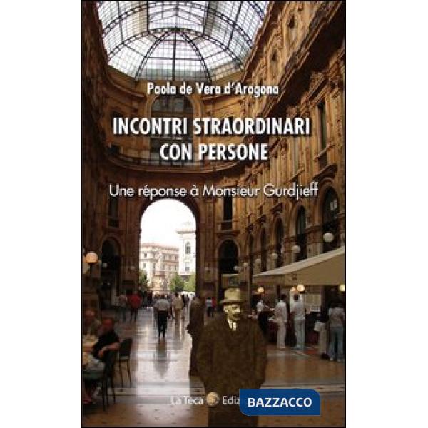 Incontri straordinari con persone. Une réponse à Monsieur Gurdjieff