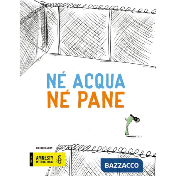 Né pane né acqua. Ediz. a colori