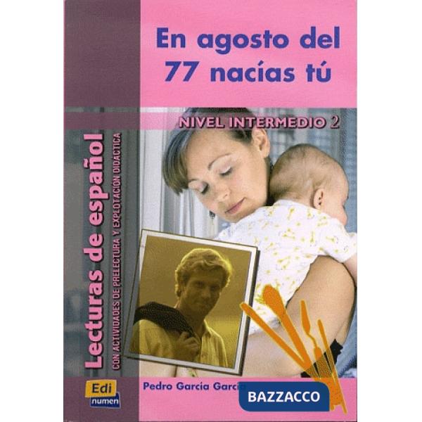 EN AGOSTO DEL 77 NACIAS TU