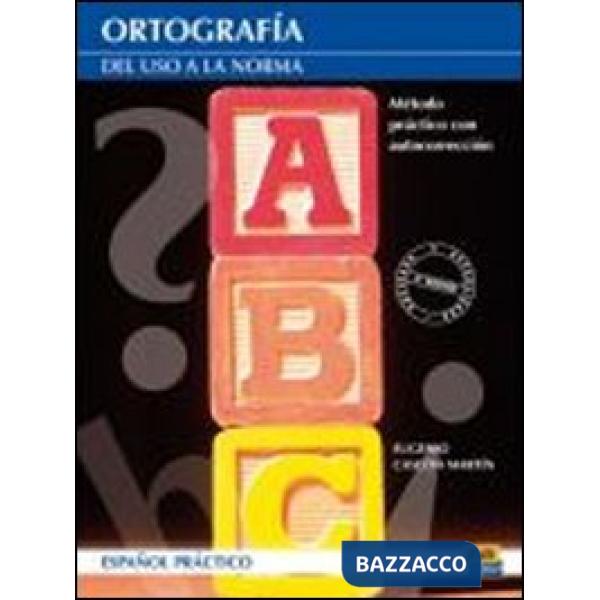 ORTOGRAFIA: DEL USO A LA NORMA
