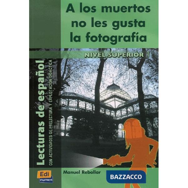 A LOS MUERTOS NO LES GUSTA LA FOTOGRAFIA