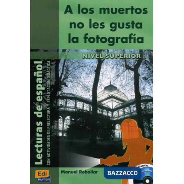 A LOS MUERTOS NO LES GUSTA LA FOTOGRAFIA (LIBRO + CD)