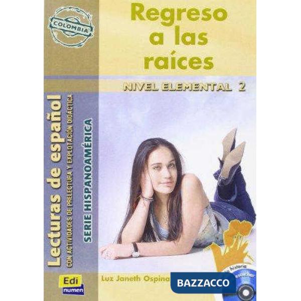 REGRESO A LAS RAICES (COLOMBIA - NIVEL ELEMENTAL) - LIBRO + CD