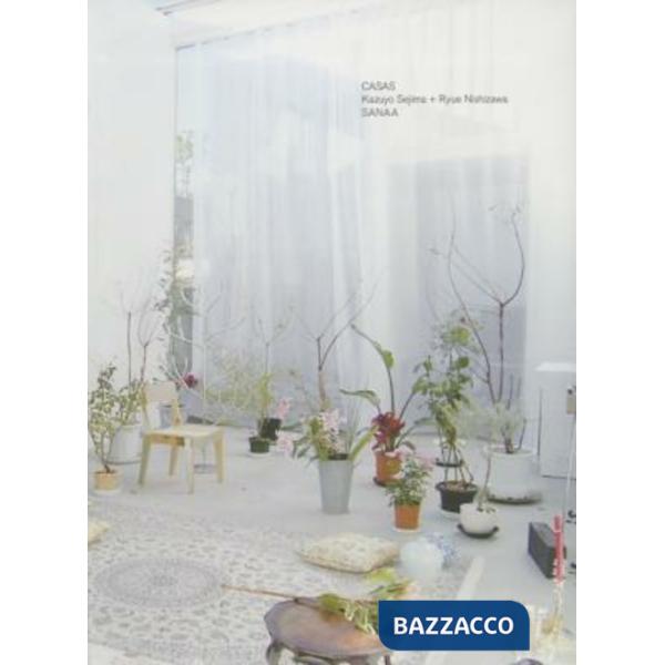 Casa SANAA: Kazuyo Sejima, Ryue Nishizawa. Ediz. spagnola