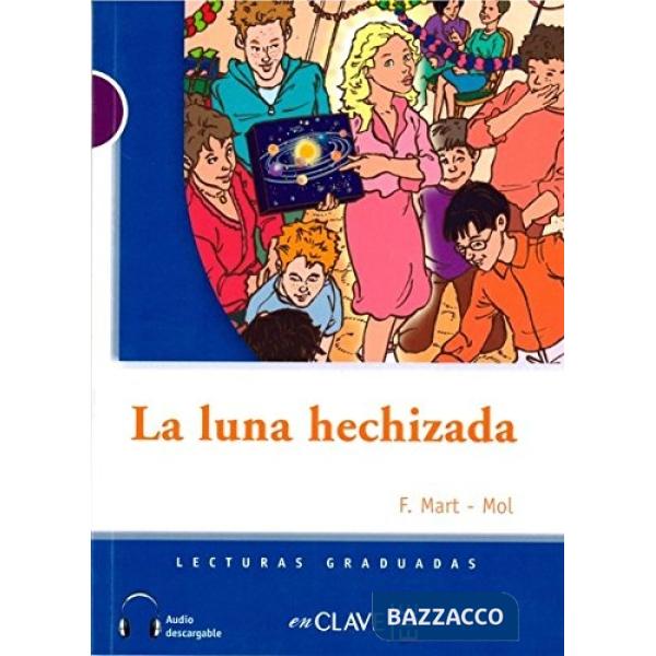 LECTURAS ADOLESCENTES - LA LUNA HECHIZADA