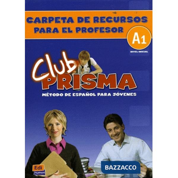 CLUB PRISMA A1 - CARPETA DE RECURSOS PARA EL PROFESOR