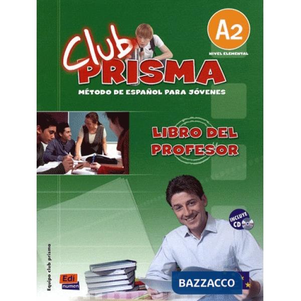CLUB PRISMA NIVEL A2 - PROFESOR + CD