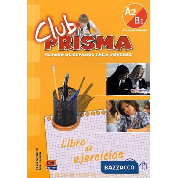CLUB PRISMA A2/B1 - LIBRO DE EJERCICIOS PARA EL ALUMNO + CLA