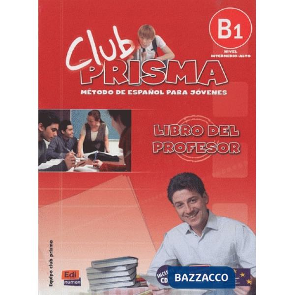 CLUB PRISMA B1 - LIBRO DEL PROFESOR + CD