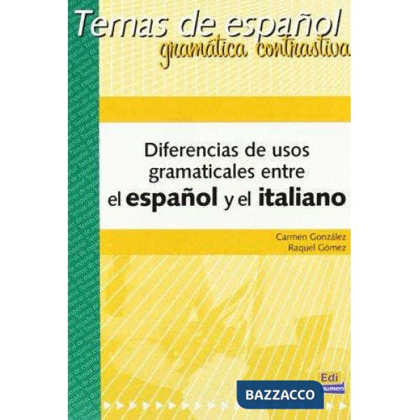 DIFERENCIAS GRAMATICALES ESPANOL/ITALIANO