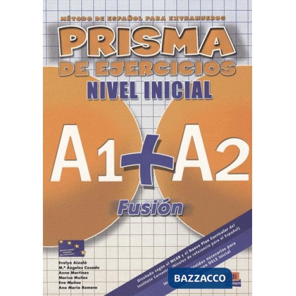 PRISMA FUSION NIVEL INICIAL A1 + A2 - EJERCICIOS