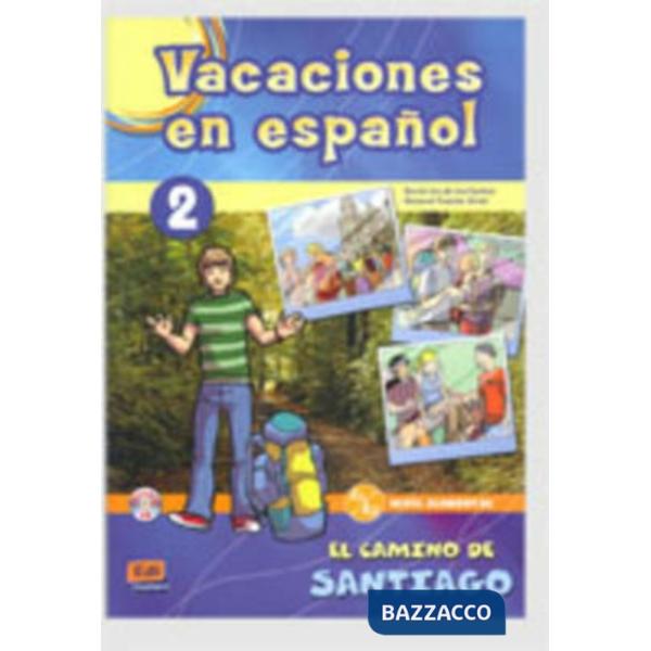 VACACIONES EN ESPANOL 2. EL CAMINO DE SANTIAGO + CD