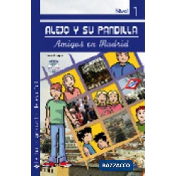 ALEJO Y SU PANDILLA. LIBRO 1: EN MADRID