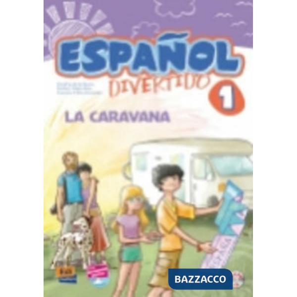 ESPANOL DIVERTIDO 1. LA CARAVANA + CD