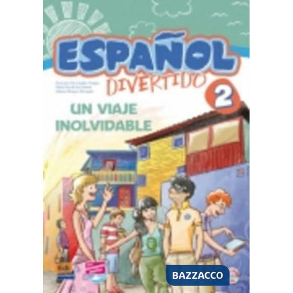ESPANOL DIVERTIDO 2. UN VIAJE INOLVIDABLE + CD
